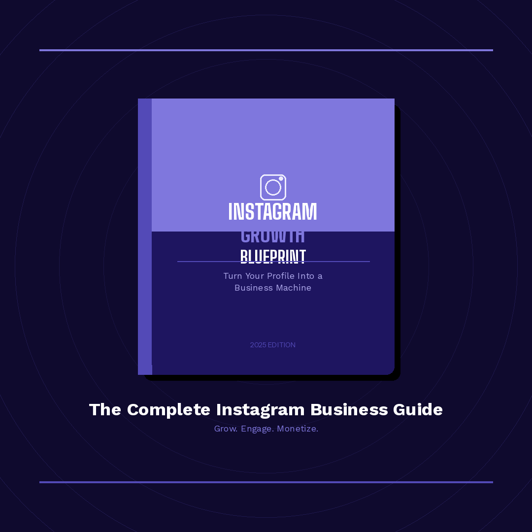 Instagram Growth Blueprint: Turn Your Profile Into a Business Machine